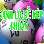 Dấu hiệu đề báo về kép, kinh nghiệm soi cầu lô đề kép
